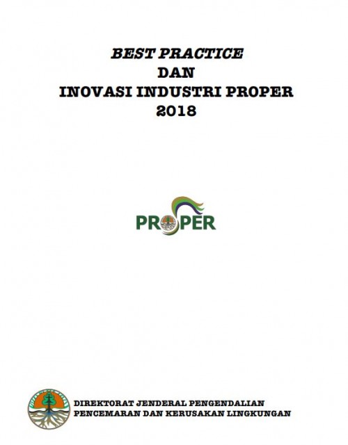 Best Practice dan Inovasi Industri PROPER Tahun 2018