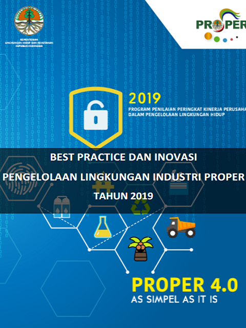 Best Practice dan Inovasi Pengelolaan Lingkungan Industri PROPER Tahun 2019
